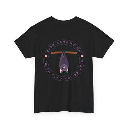 Keep Hangin' On - Bat // Inspirational Unisex Heavy Cotton Tee - 'You Matter' & 'Keep Hanging On' Design