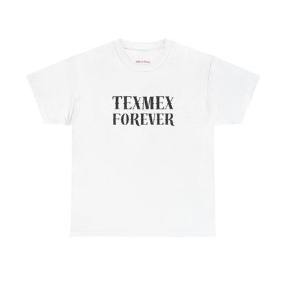 TexMex Forever Unisex Heavy Cotton Tee - Casual Style T-Shirt for Food Lovers
