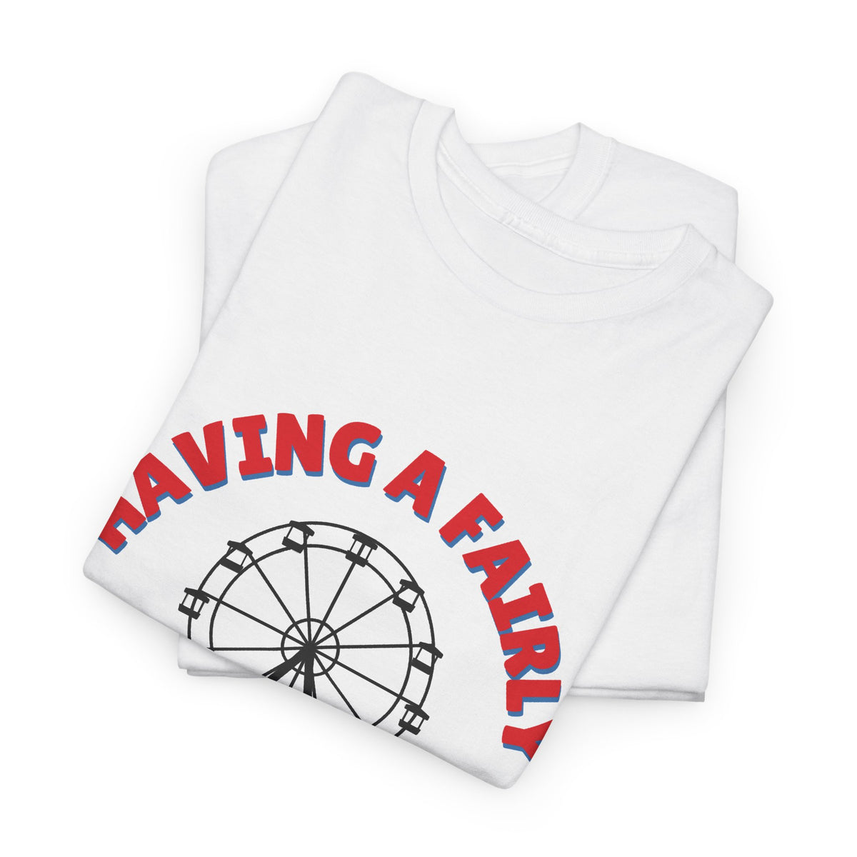 Having A Fairly Good Time // Ferris Wheel Good Time Punny Unisex Heavy Cotton Tee