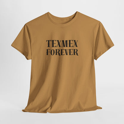 TexMex Forever Unisex Heavy Cotton Tee - Casual Style T-Shirt for Food Lovers