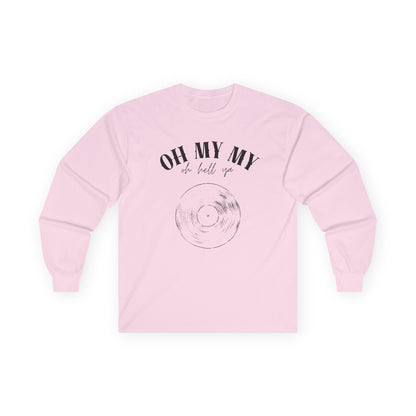 Oh My My // Unisex Long Sleeve Tee - Retro Vinyl Graphic