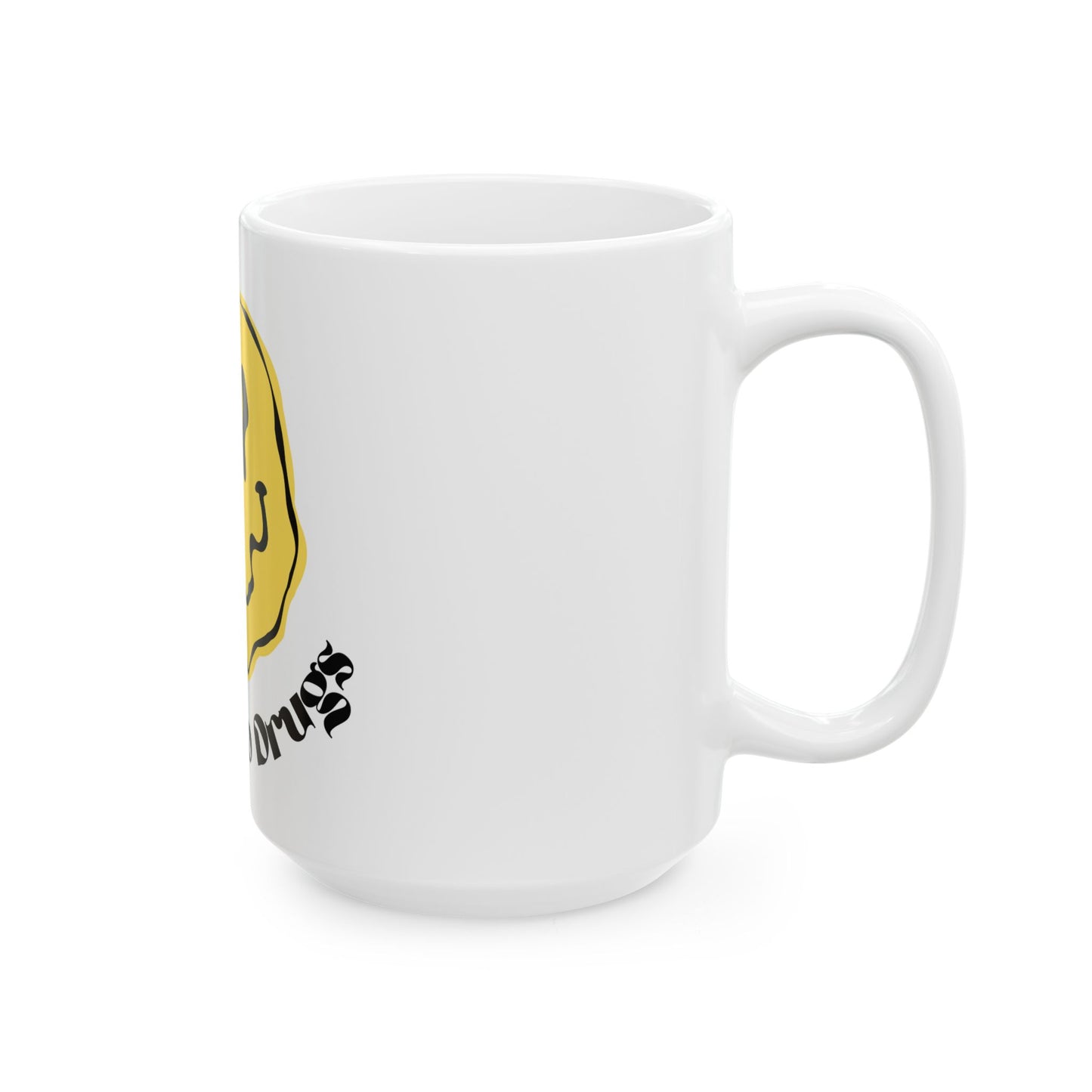 Say Yes To Drugs Smiley // Ceramic Mug, (11oz, 15oz)