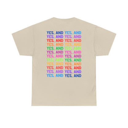 Improv, Multi Color "Yes, And" Double-sided // Colorful Affirmation Unisex Heavy Cotton Tee