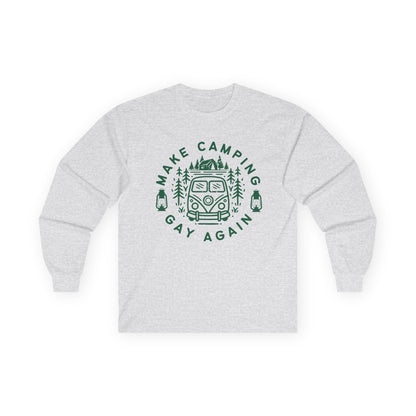 Make Camping Gay Again // Long Sleeve Tee - Unisex Ultra Cotton Shirt for Outdoor Enthusiasts