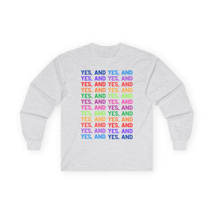 Improv, "Yes, And" // Positive Affirmation Long Sleeve Tee - Unisex, Comfortable & Stylish