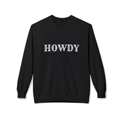 Howdy // Unisex Midweight Softstyle Fleece Crewneck Sweatshirt