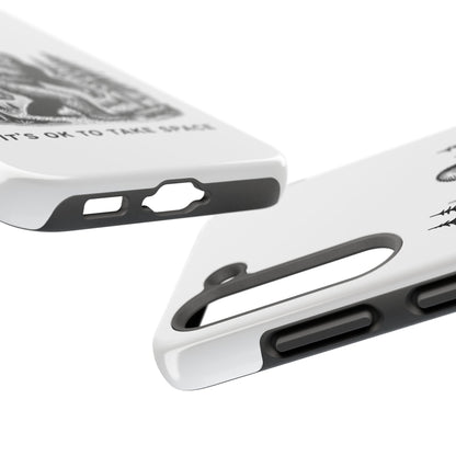 It's OK to Take Space // Phone Case
