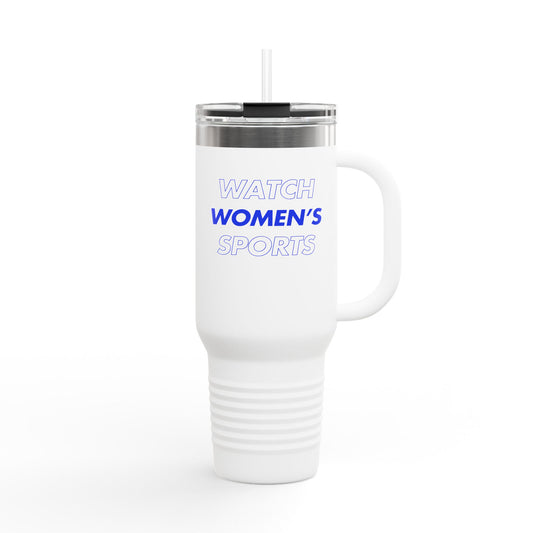Watch Women's Sports // Insulated Travel Mug, 40oz - Blue Text