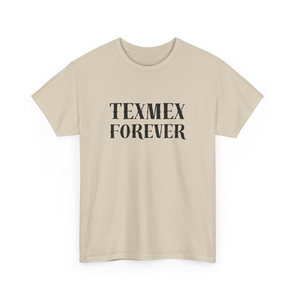 TexMex Forever Unisex Heavy Cotton Tee - Casual Style T-Shirt for Food Lovers