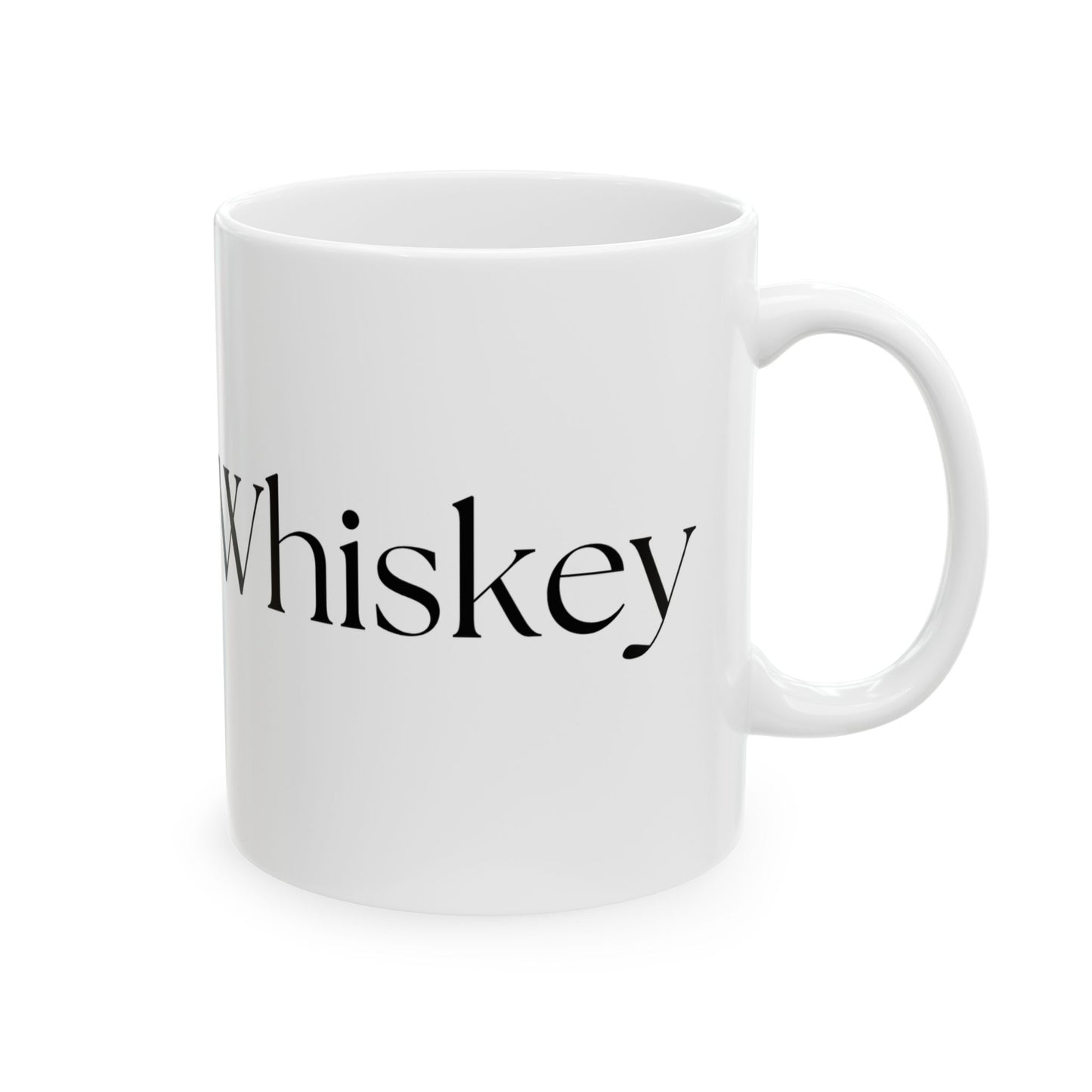 Might Be Whiskey // Ceramic Mug, (11oz, 15oz)