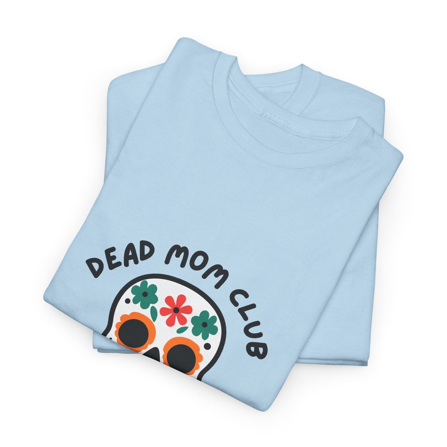 Dead Mom Club Skull // Short Sleeve Tee