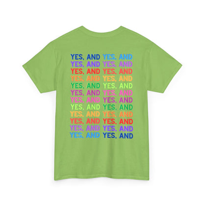 Improv, Multi Color "Yes, And" Double-sided // Colorful Affirmation Unisex Heavy Cotton Tee