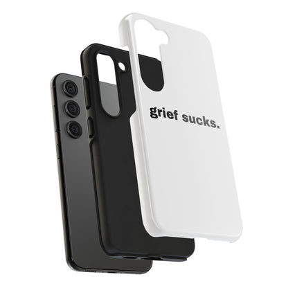 Grief Sucks // Phone Case
