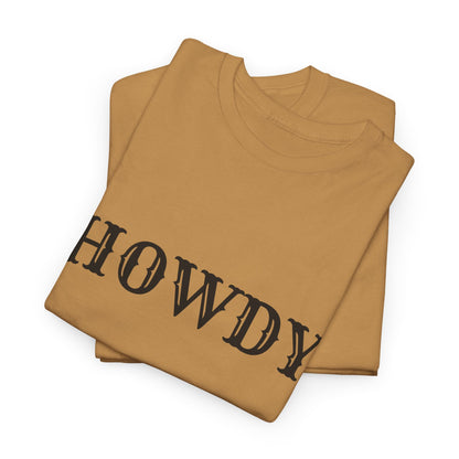 Howdy & Adios  // Unisex Heavy Cotton Tee - Casual Statement Shirt