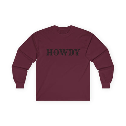 Howdy & Adios // Unisex Long Sleeve Tee | Casual Cotton Top for Friends & Farewells
