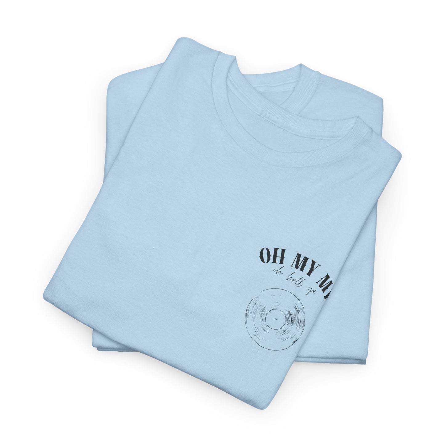 Oh My My Vintage Vinyl Graphic - Pocket Placement // Unisex Heavy Cotton Tee - Perfect for Music Lovers