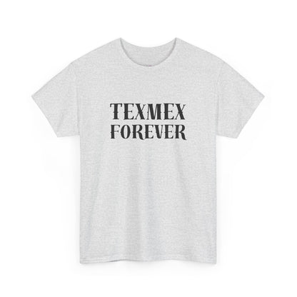TexMex Forever Unisex Heavy Cotton Tee - Casual Style T-Shirt for Food Lovers