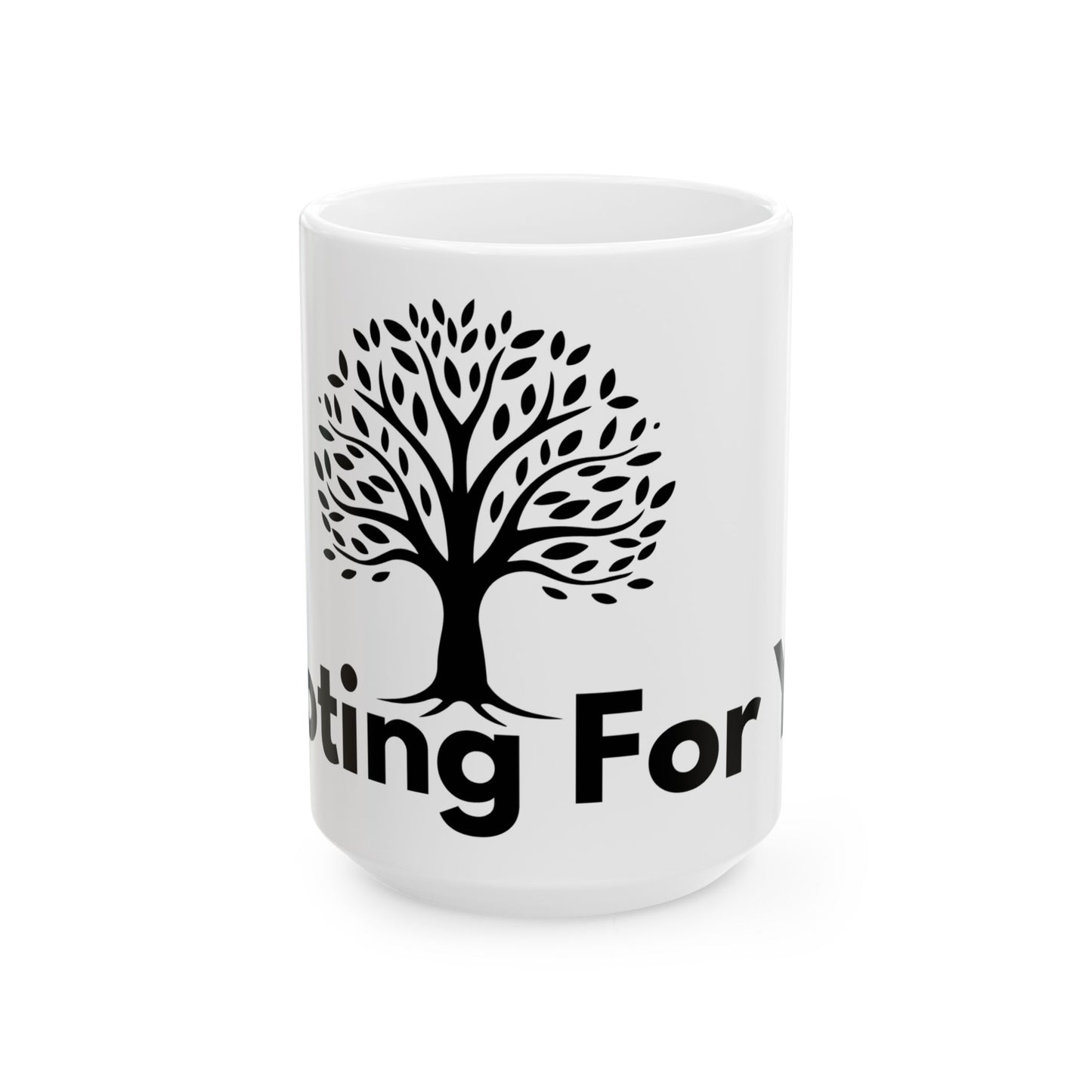 Rooting For You Tree // Ceramic Mug, (11oz, 15oz)