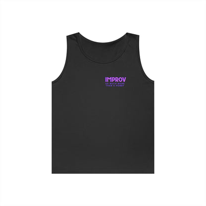 Improv, "Yes, And" Double-sided // Vibes Unisex Heavy Cotton Tank Top