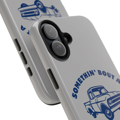 Somethin' Bout a Truck // Phone Case