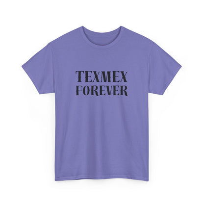 TexMex Forever Unisex Heavy Cotton Tee - Casual Style T-Shirt for Food Lovers