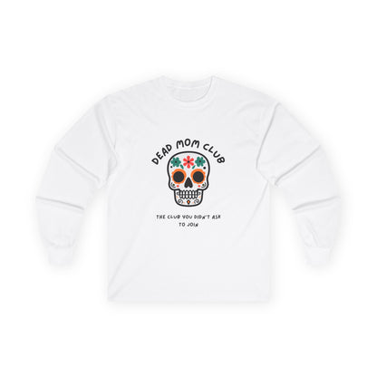 Dead Mom Club Skull // Unisex Ultra Cotton Long Sleeve Tee