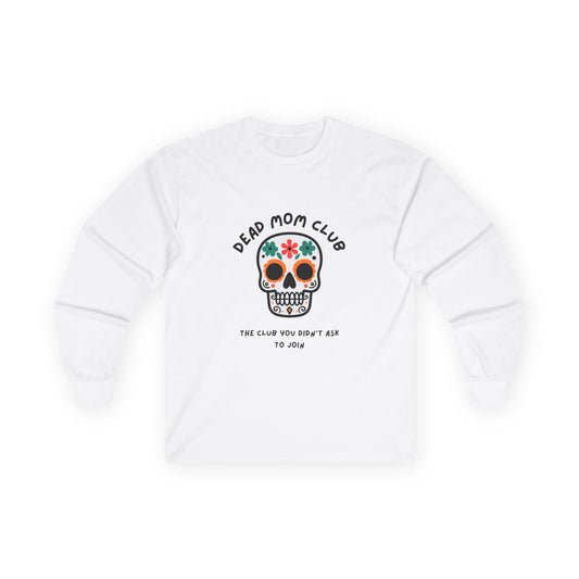 Dead Mom Club Skull // Unisex Ultra Cotton Long Sleeve Tee