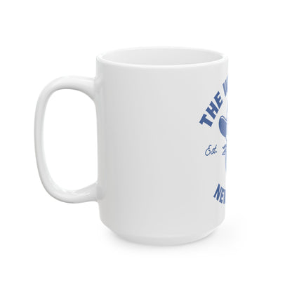 The Wild West Never Dies // Ceramic Mug, (11oz, 15oz)