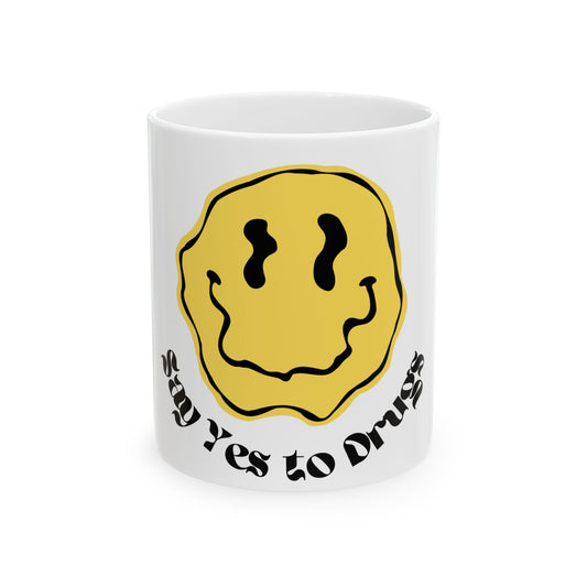 Say Yes To Drugs Smiley // Ceramic Mug, (11oz, 15oz)