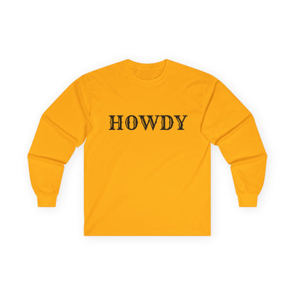 Howdy & Adios // Unisex Long Sleeve Tee | Casual Cotton Top for Friends & Farewells