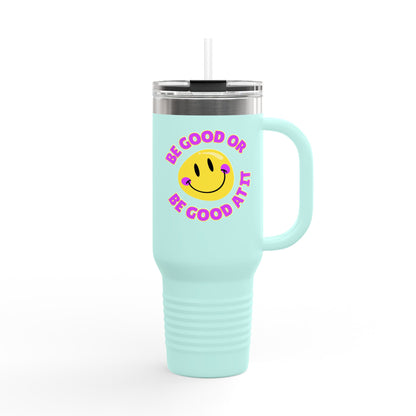Be Good or Be Good At It Crooked Smiley // Insulated Travel Mug, 40oz - Blue Text