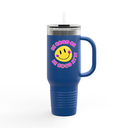 Be Good or Be Good At It Crooked Smiley // Insulated Travel Mug, 40oz - Blue Text