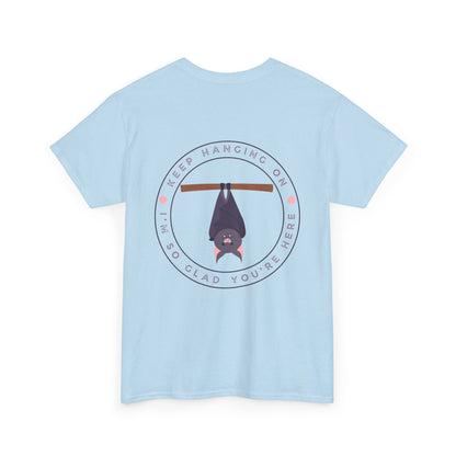 Keep Hangin' On - Bat // Inspirational Unisex Heavy Cotton Tee - 'You Matter' & 'Keep Hanging On' Design