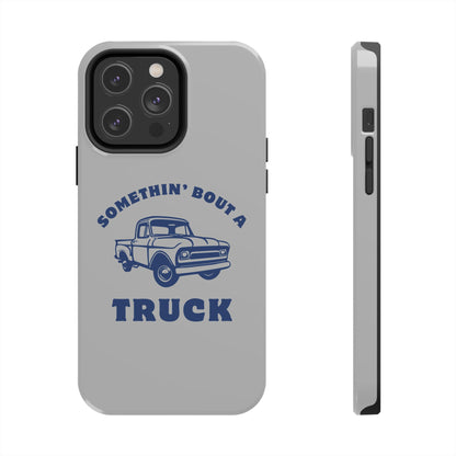 Somethin' Bout a Truck // Phone Case