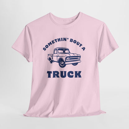 Somethin' Bout a Truck - Navy Pickup // Unisex Heavy Cotton Tee - Perfect for Truck Lovers