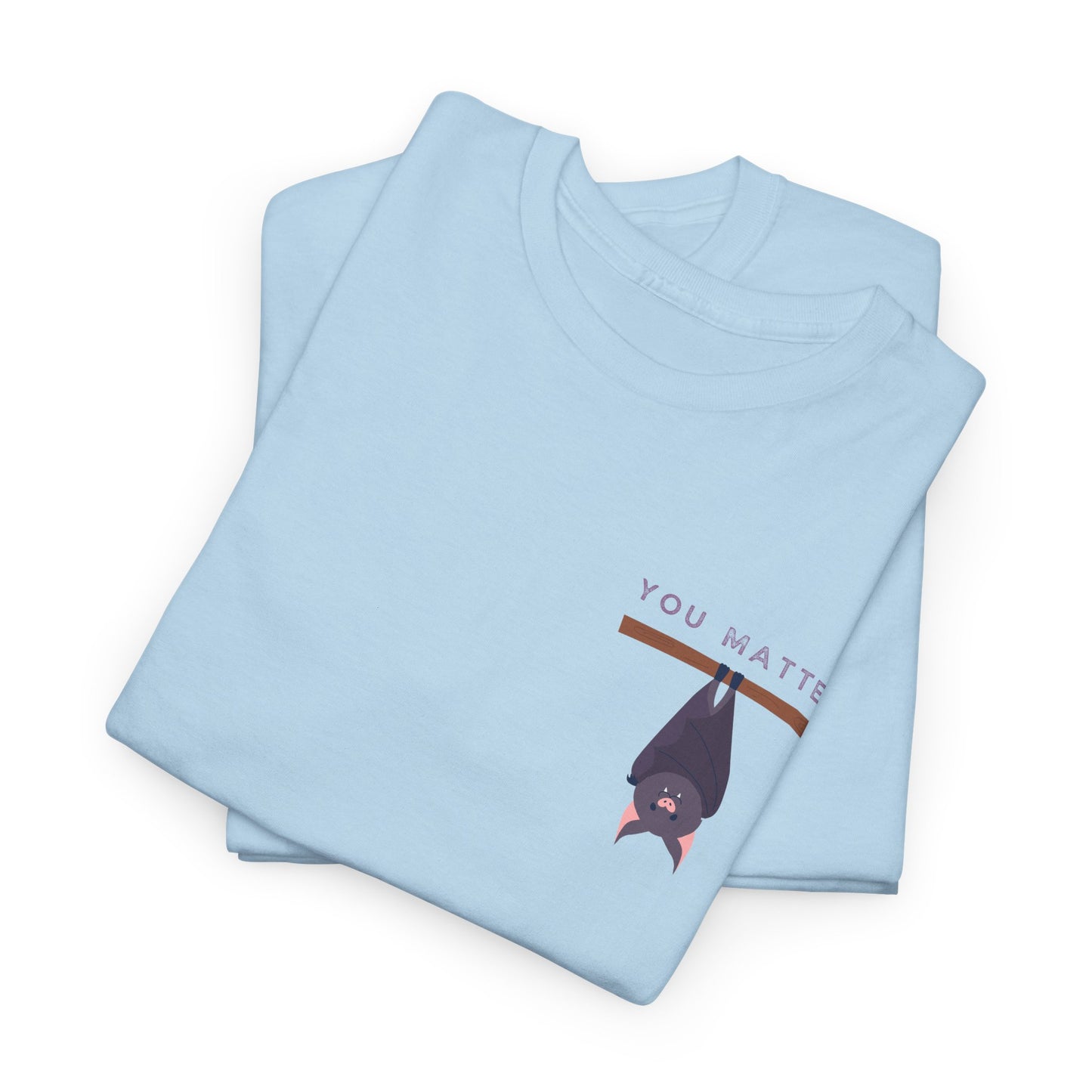 Keep Hangin' On - Bat // Inspirational Unisex Heavy Cotton Tee - 'You Matter' & 'Keep Hanging On' Design