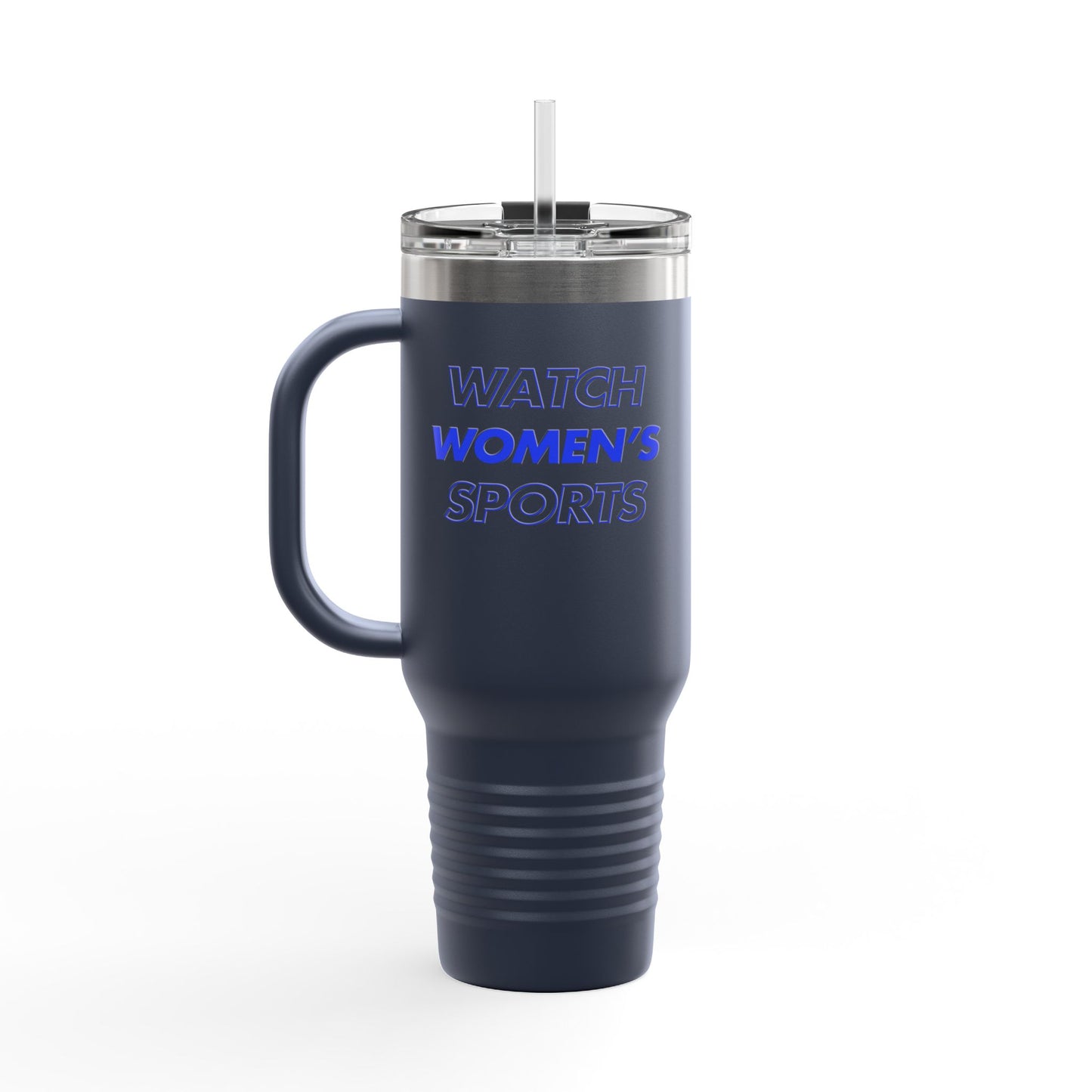 Watch Women's Sports // Insulated Travel Mug, 40oz - Blue Text