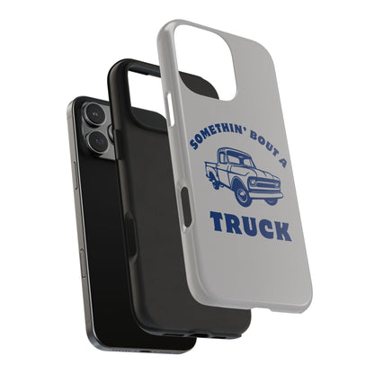 Somethin' Bout a Truck // Phone Case