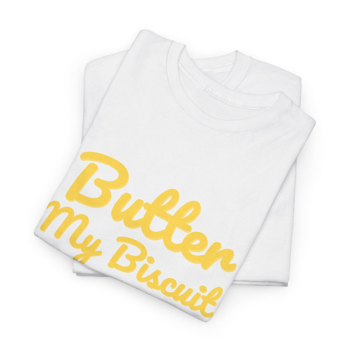 Butter My Biscuit Unisex Heavy Cotton Tee - Fun & Playful Graphic T-Shirt