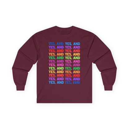 Improv, "Yes, And" // Positive Affirmation Long Sleeve Tee - Unisex, Comfortable & Stylish