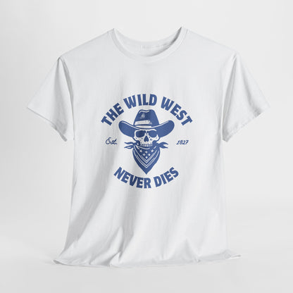 The Wild West Never Dies Unisex Heavy Cotton Tee