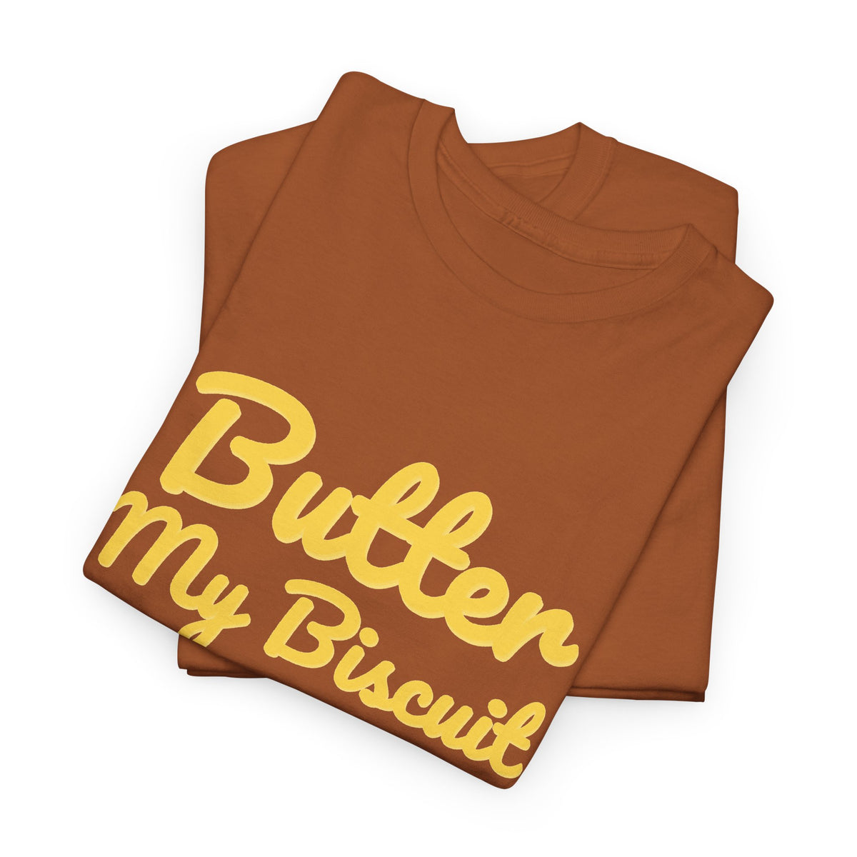 Butter My Biscuit Unisex Heavy Cotton Tee - Fun & Playful Graphic T-Shirt