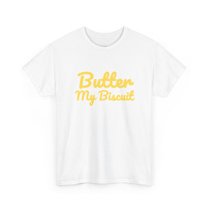 Butter My Biscuit Unisex Heavy Cotton Tee - Fun & Playful Graphic T-Shirt