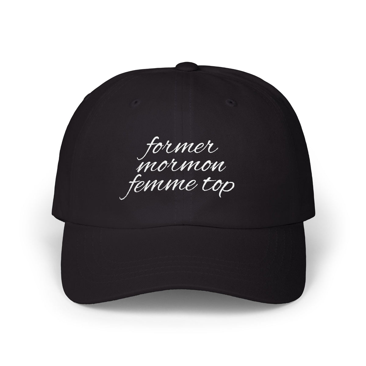 Former Mormon Femme Top // Classic Dad Cap