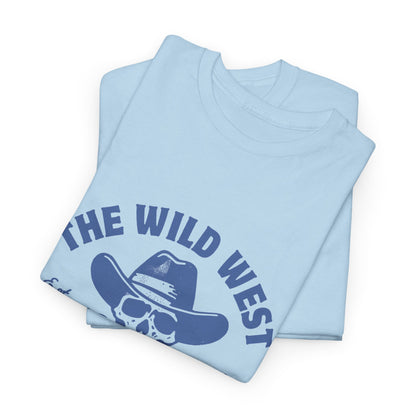The Wild West Never Dies Unisex Heavy Cotton Tee
