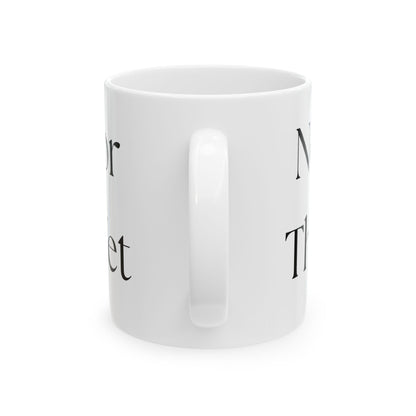 Not Ready For The Bullshit Yet // Ceramic Mug, (11oz, 15oz)
