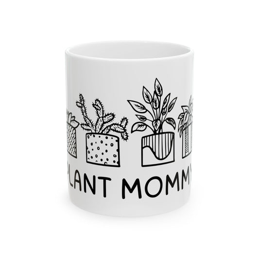 Plant Mommy // Ceramic Mug, (11oz, 15oz)