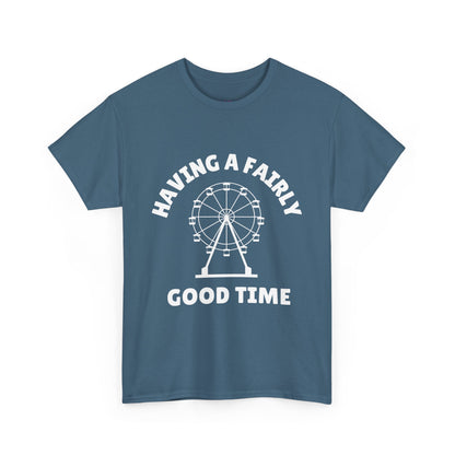 Having A Fairly Good Time // Ferris Wheel Good Time Punny Unisex Heavy Cotton Tee