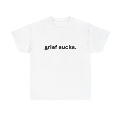 Grief Sucks // Short Sleeve Tee