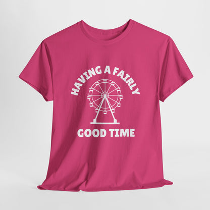 Having A Fairly Good Time // Ferris Wheel Good Time Punny Unisex Heavy Cotton Tee